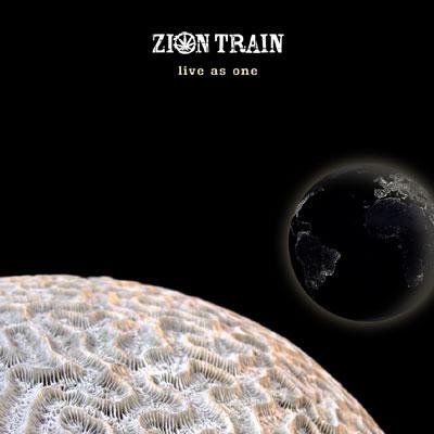 Live As One Zion Train