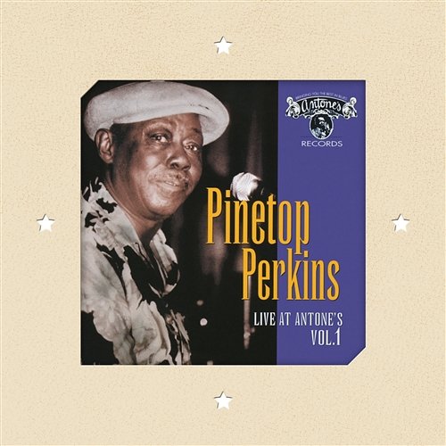 Live At Antone’s Vol. 1 Pinetop Perkins