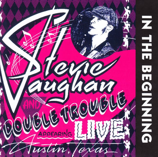 Live At Austin Texas: In The Beginning Vaughan Stevie Ray