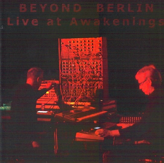 Live at Awakenings Berlin Beyond