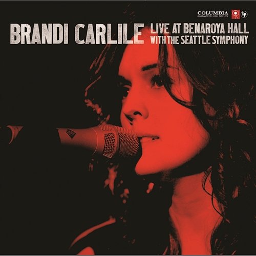 Live At Benaroya Hall with The Seattle Symphony Brandi Carlile, The Seattle Symphony
