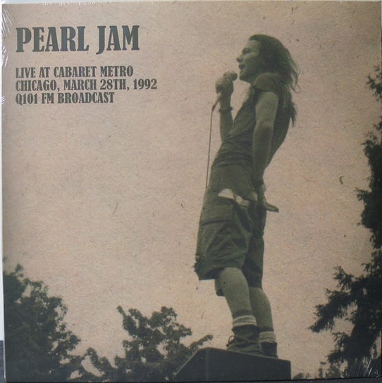 Live At Cabaret Metro Chicago (March 28, 1992, Q101 Fm Broadcast) Pearl Jam