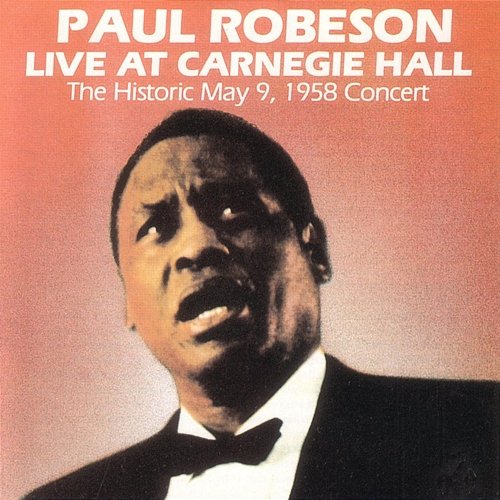 Live At Carnegie Hall Paul Robeson