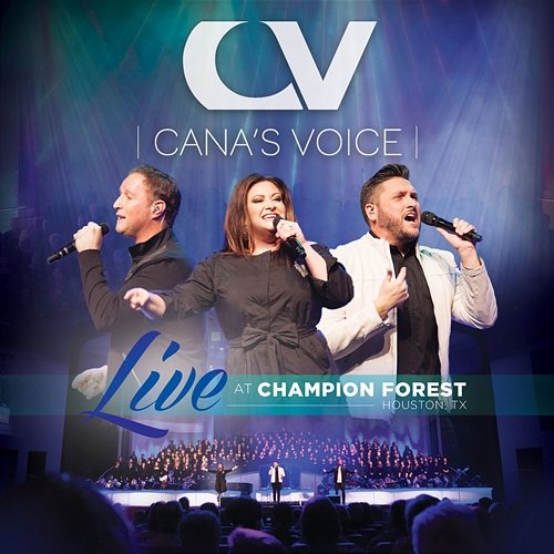 Live at Champion Forest Cana's Voice