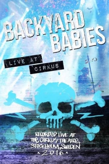 Live at Cirkus Backyard Babies
