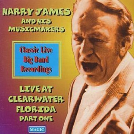 Live at Clearwater Florida. Part 1 Harry James And His Music Makers
