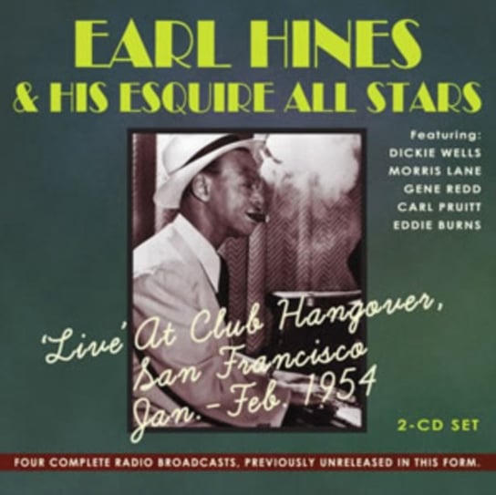 Live At Club Hangover, San Francisco Earl Hines and His Esquire All Stars
