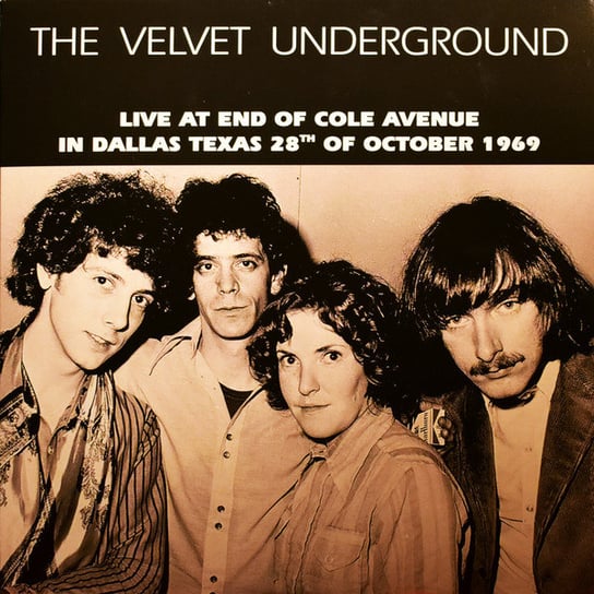 Live At End Of Cole Avenue In Dallas Texas 28Th Of October 1969, płyta winylowa The Velvet Underground