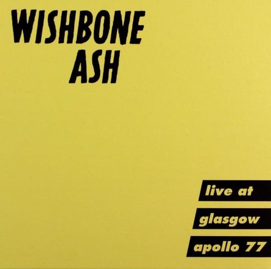 Live At Glasgow Apollo 77 (Limited) Wishbone Ash