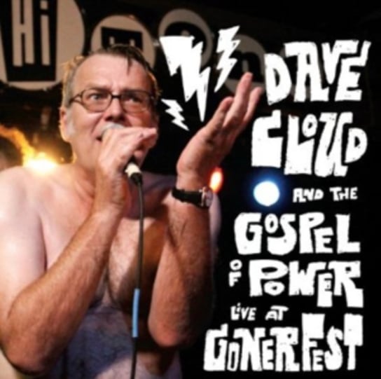 Live At Gonerfest Cloud Dave and the Gospel of Power