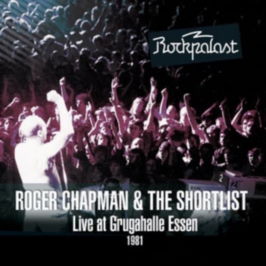 Live At Grugahalle Essen 1981 Chapman Roger and The Short List