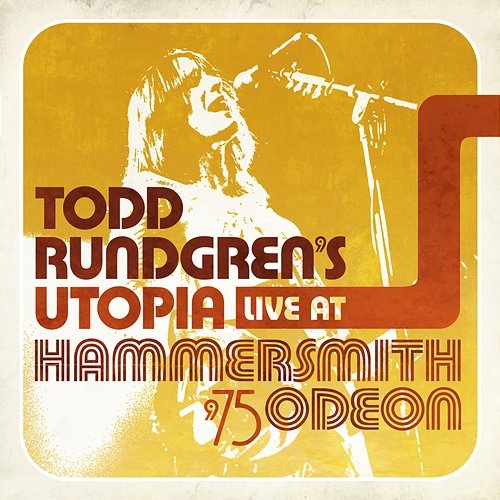 Live At Hammersmith Odeon '75 Todd Rundgren's Utopia