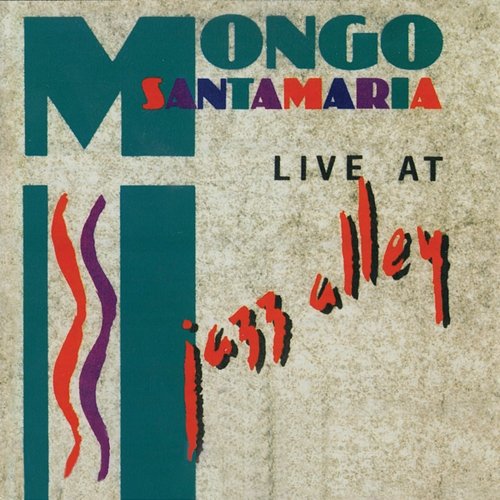 Live At Jazz Alley Mongo Santamaría