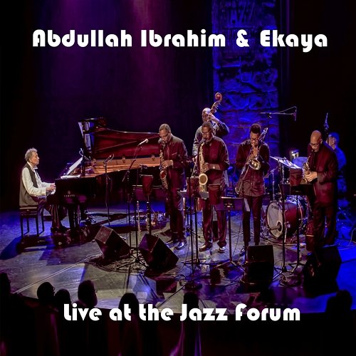 Live At Jazz Forum Abdullah Ibrahim feat. Ekaya