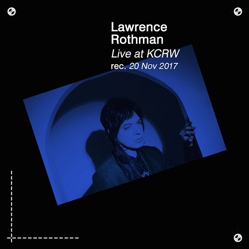 Live at KCRW Lawrence Rothman