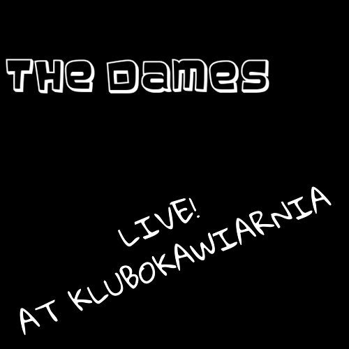 Live! at Klubokawiarnia The Dames