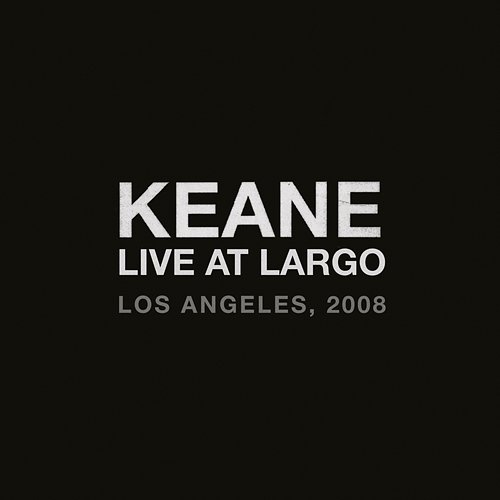 Live At Largo Keane