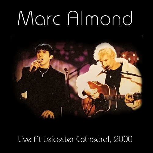 Live At Leicester Cathedral, 2000 Marc Almond