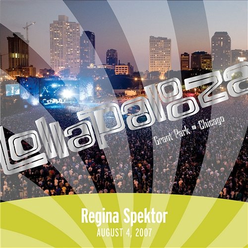 Live at Lollapalooza 2007: Regina Spektor Regina Spektor