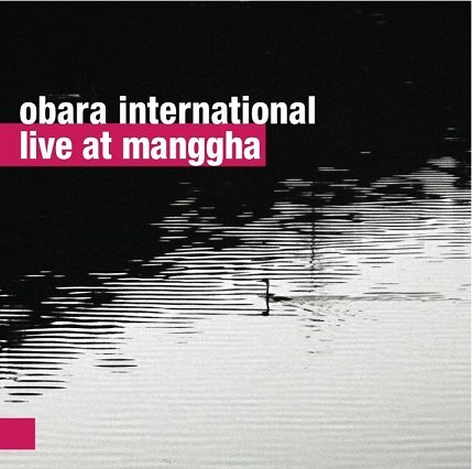 Live at Maggha Obara International