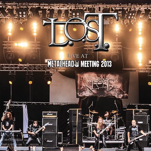 Live At Metalhead Meeting 2013 L.O.S.T.