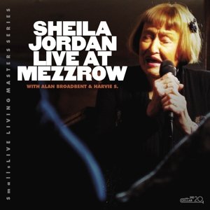 Live At Mezzrow Jordan Sheila