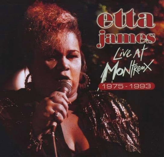 Live At Montreux 1975 - 1993 James Etta