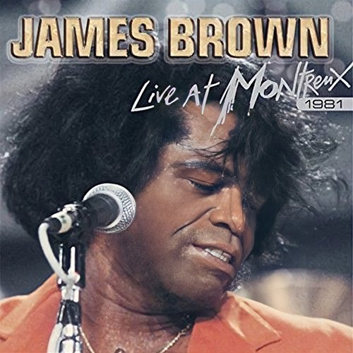 Live At Montreux 1981 James Brown