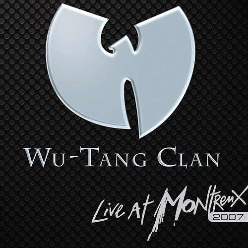 Live At Montreux 2007 Wu-Tang Clan
