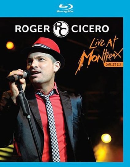 Live At Montreux 2010 Cicero Roger