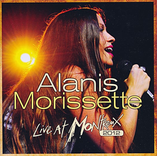 Live At Montreux 2012 (Limited Edition) Morissette Alanis