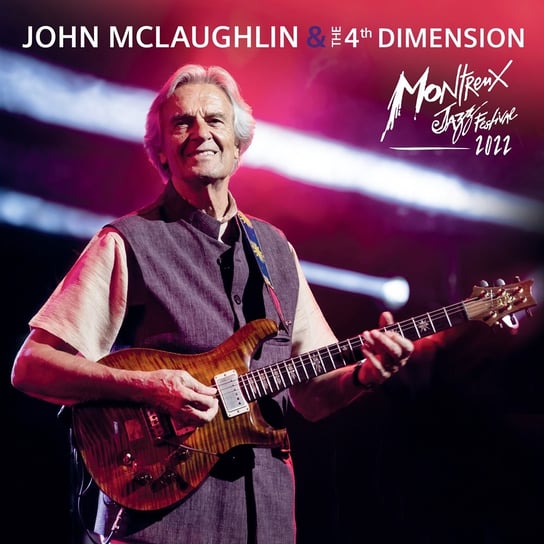 Live at Montreux Jazz Festival 2022 John McLaughlin and the 4th Dimension