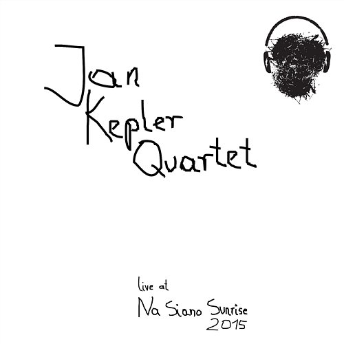 Live at na Siano Sunrise Jan Kepler Quartet