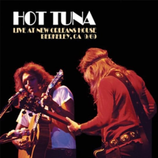 Live At New Orleans House - Berkeley, CA 9/69 Hot Tuna
