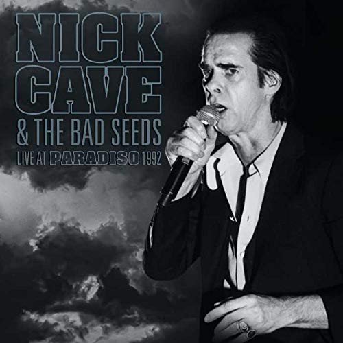 Live At Paradiso 1992 Nick Cave and The Bad Seeds