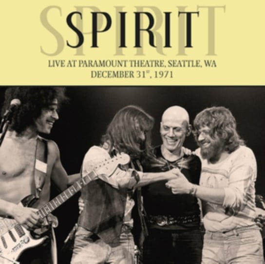 Live At Paramount Theatre Seattle WA, December 31st 1971 Spirit