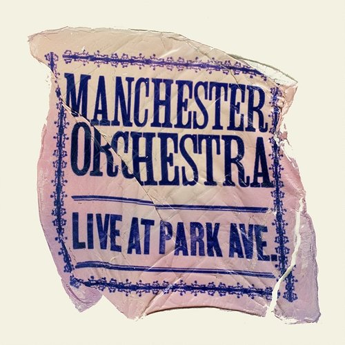 Live At Park Ave. Manchester Orchestra