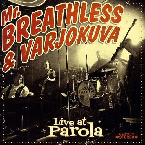 Live At Parola Mr. Breathless & Varjokuva