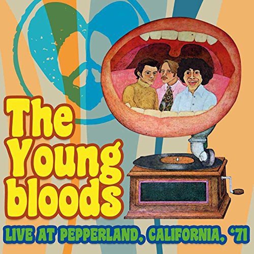 Live At Pepperland, California '71 The Youngbloods