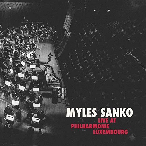 Live At Philarmonie Luxembourg Sanko Myles