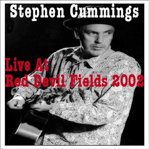Live At Red Devil Fields Stephen Cummings
