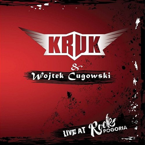 Live At Rock Pogoria Kruk, Wojtek Cugowski