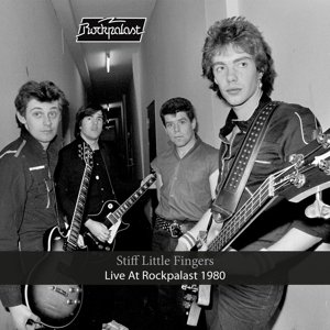 Live At Rockpalast 1980 Stiff Little Fingers