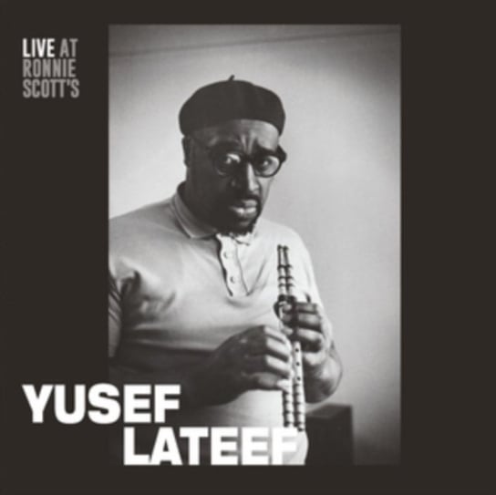 Live At Ronnie Scott’s 15th January 1966 Lateef Yusef