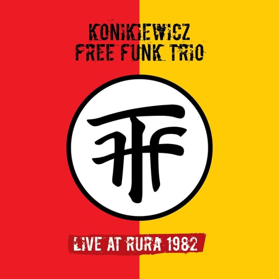 Live At Rura 1982 Konikiewicz Free Funk Trio