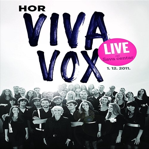 Live at Sava Centar (December 1, 2011) Viva Vox