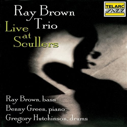 Live At Scullers Ray Brown Trio