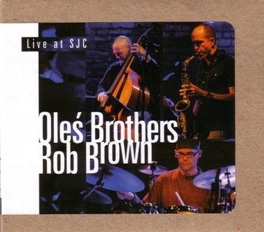 Live at SJC Oleś Brothers, Brown Rob