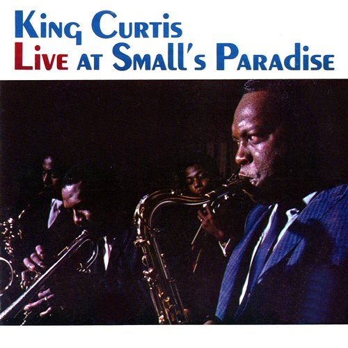 Live At Small's Paradise King Curtis