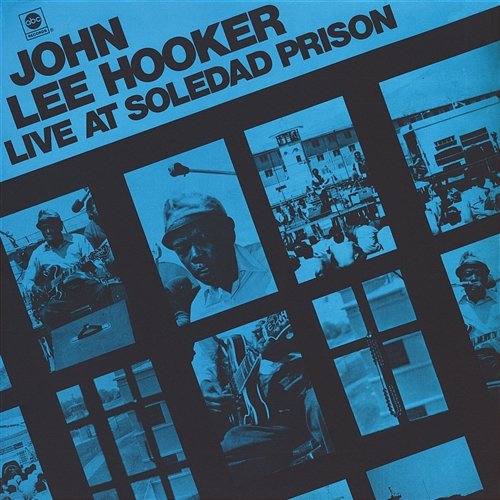 Live At Soledad Prison John Lee Hooker